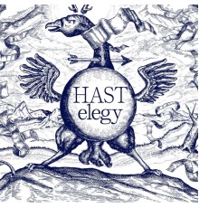 H A S T - Elegy