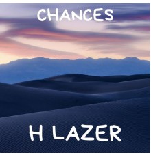 H Lazer - Chances