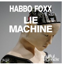 Habbo Foxx - Lie Machine