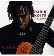 Habib Koité - Baro