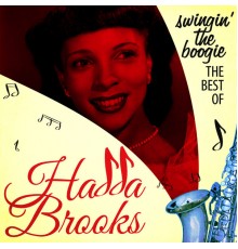 Hadda Brooks - Swingin' the Boogie - The Best Of