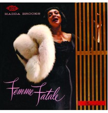 Hadda Brooks - Femme Fatale