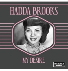 Hadda Brooks - My Desire