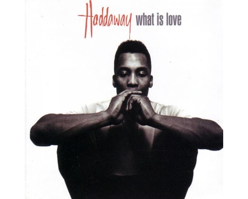 Haddaway - What Is Love