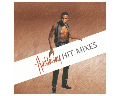 Haddaway - The Hit Mixes