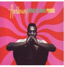 Haddaway - What Is Love (Remixes)