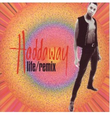 Haddaway - Life (Remixes) (Remix)