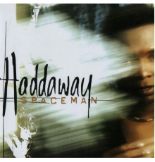 Haddaway - Spaceman