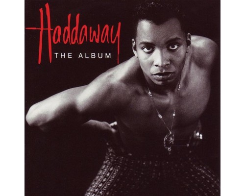 Haddaway - The Album