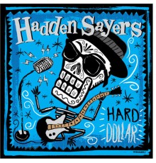 Hadden Sayers - Hard Dollar