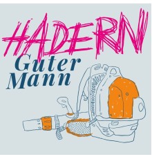 Hadern - Guter Mann