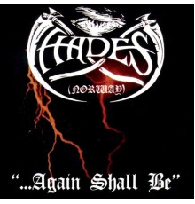 Hades - "...Again Shall Be"