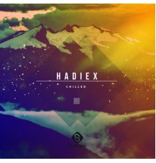 Hadiex - Chilled (Original Mix)