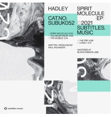 Hadley - Spirit Molecule EP