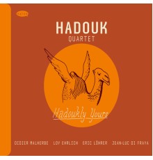 Hadouk Quartet - Hadoukly Yours