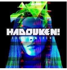 Hadouken! - Every Weekend