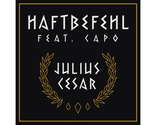 Haftbefehl, Capo - Julius Cesar