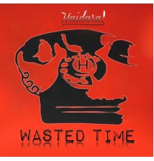 Haidara - Wasted Time