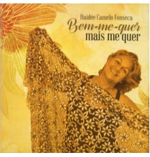 Haidée Camelo - Bem-Me-Quer Mais Me Quer