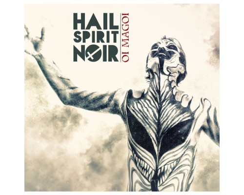 Hail Spirit Noir - Oi Magoi