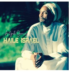 Haile Israel - A Griot's Journey