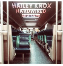 Hailey Knox - Hardwired Mixtape