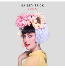 Hailey Tuck - Junk