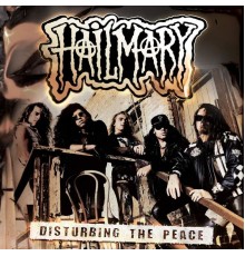 Hailmary - Disturbing The Peace