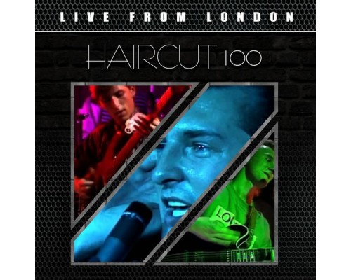 Haircut 100 - Live From London (Live) Haircut 100 - Live From London (Live)