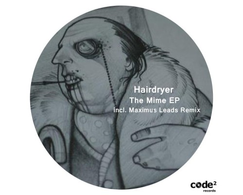 Hairdryer - The Mime EP