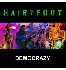 Hairyfoot - Democrazy