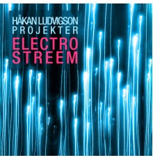 Hakan Ludvigson & Projekter - Electro Streem