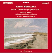 Hakon Borresen - Concerto pour violon - Symphonie n°1 (Hakon Borresen)