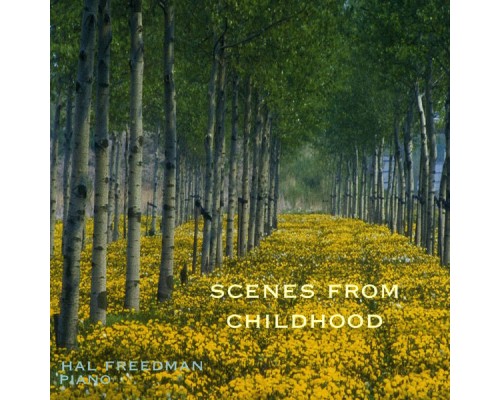 Hal Freedman - Scenes from Childhood