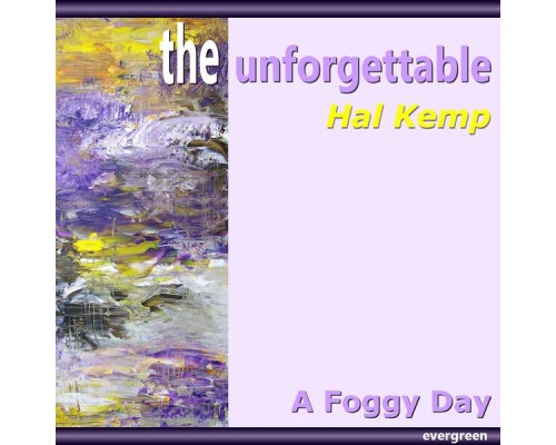 Hal Kemp - A Foggy Day