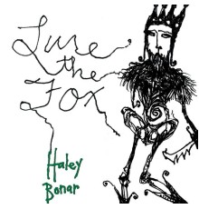 Haley Bonar - Lure The Fox