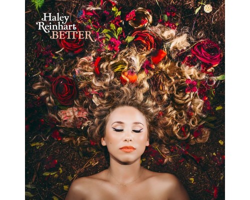 Haley Reinhart - Better