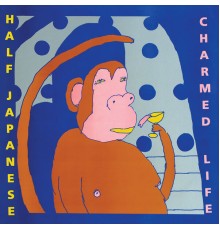 Half Japanese - Charmed Life