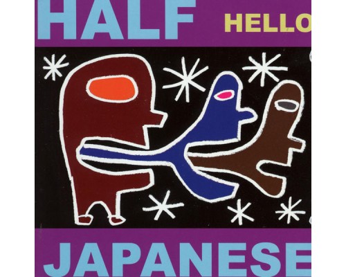 Half Japanese - Hello