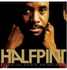 Half Pint - Essential Roots Anthology