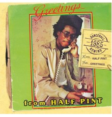 Half Pint - Greetings