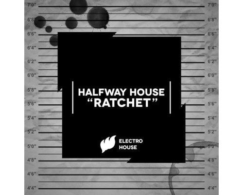 Halfway House - Ratchet