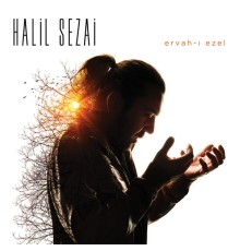 Halil Sezai - Ervah-ı Ezel