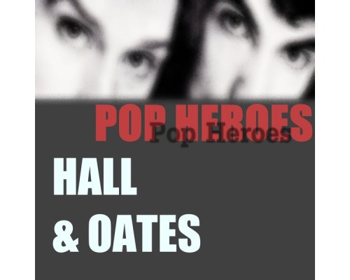 Hall & Oates - Pop Heroes