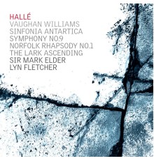 Hallé & Sir Mark Elder - Vaughan Williams: Symphony No. 7 "Sinfonia Antartica" & Symphony No. 9