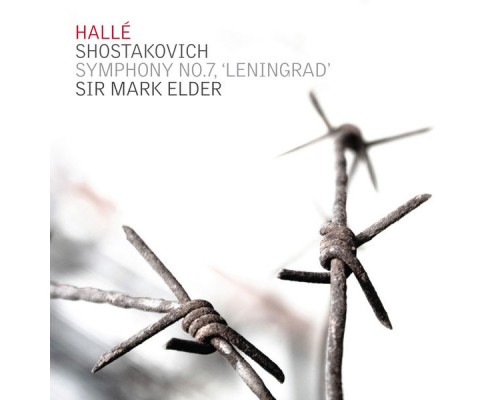 Hallé & Sir Mark Elder - Symphony No. 7 in C Major, Op.60 - 'Leningrad' Hallé & Sir Mark Elder - Symphony No. 7 in C Major, Op.60 - 'Leningrad'