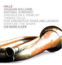 Hallé & Sir Mark Elder - Vaughan Williams: Pastoral Symphony
