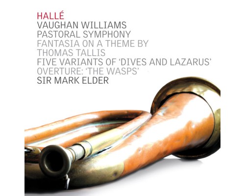 Hallé & Sir Mark Elder - Vaughan Williams: Pastoral Symphony Hallé & Sir Mark Elder - Vaughan Williams: Pastoral Symphony