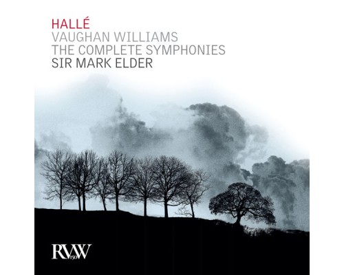 Hallé & Sir Mark Elder - Vaughan Williams: The Complete Symphonies Hallé & Sir Mark Elder - Vaughan Williams: The Complete Symphonies