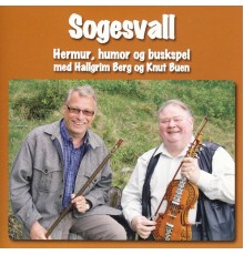 Hallgrim Berg & Knut Buen - Sogesvall: Hermur, Humor Og Buskspel